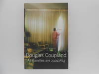 All Families Are Psychotic (signed) by Coupland, Douglas - 2001