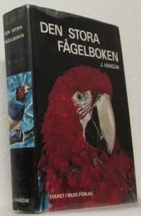 Den stora fågelboken. Sakligt granskad och…