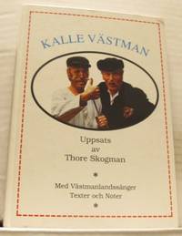 Kalle Västman. Uppsats. Med Västmanlandssånger.…