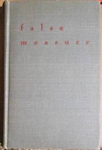 image of False Measure, a Satirical Novel o fht eLives and Objectives of Upper Middle-Class Negroes