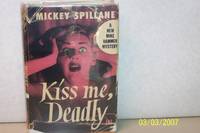 Kiss Me Deadly by Mickey Spillane - 1952