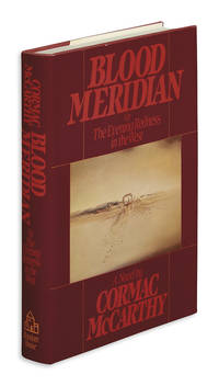 Blood Meridian: Or the Evening Redness in the West by McCarthy Cormac - 1985