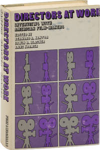 Directors at Work: Interviews with American Film-makers (First Edition)