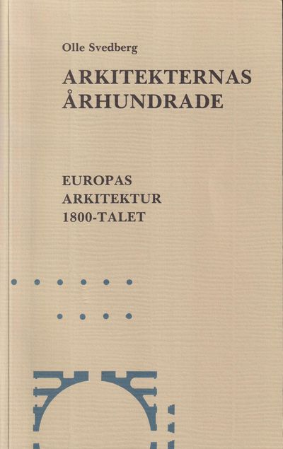 Arkitekternas århundrade. Europas arkitektur…