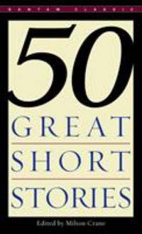 Fifty Great Short Stories (Bantam Classics)