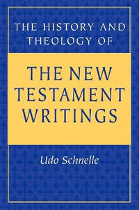 History and Theology of the New Testament Writings