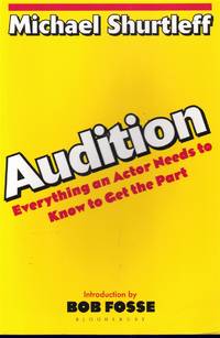 AUDITION Everything an Actor Needs to Know to Get the Part by Shurtleff, Michael - 2003