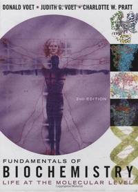 Fundamentals Of Biochemistry Life At The Molecular Level By Donald Fundamentals Of Biochemistry Life At The Molecular Level By Donald