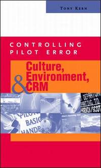Controlling Pilot Error: Culture, Environment, and CRM (Crew Resource Management)