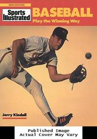 image of Baseball: Play the Winning Way (Sports Illustrated Winner's Circle Books)