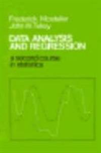 Data Analysis and Regression: A Second Course in Statistics
