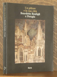 image of UN PITTORE E LA SUA CITTA BENEDETTO BONFIGLI E PERUGIA