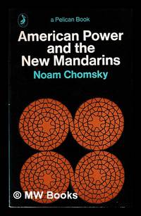 American power and the new mandarins / Noam Chomsky