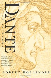 Dante: A Life in Works