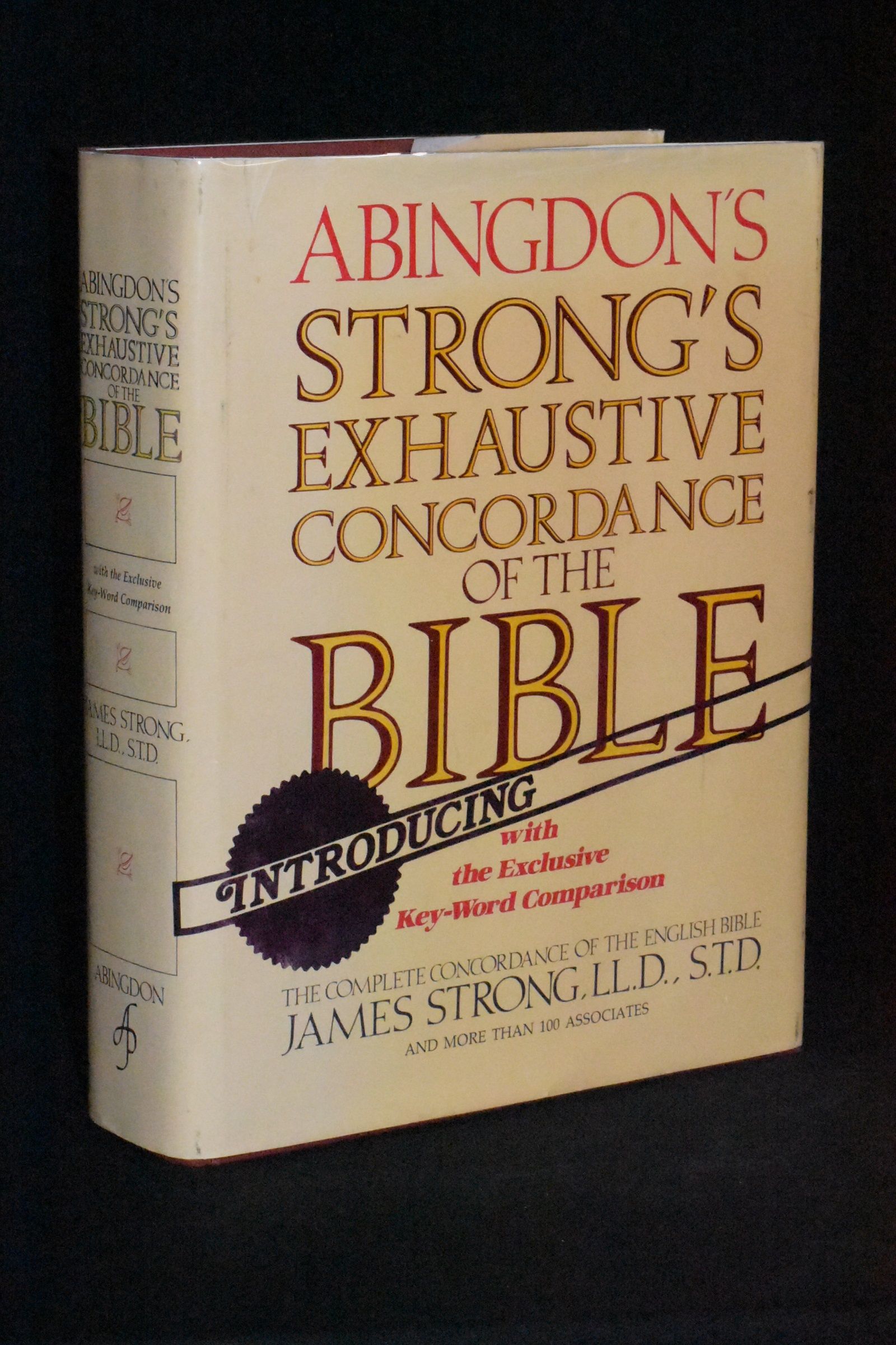 The Exhaustive Concordance of the Bible Showing Every Word of the Text
