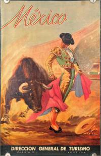 Mexico. Direccion General de Turismo. Juarez No. 89. LARGE COLOR TRAVEL POSTER. by MEXICO - BULLFIGHTING) Viades (illus) - Circa 1930 - 1950.