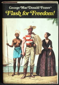 Flash For Freedom! by MacDonald Fraser George - 1972