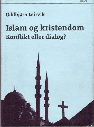 Islam og kristendom. Konflikt eller dialog?