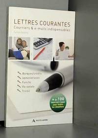 Lettres courantes, courriers et e-mails indispensables