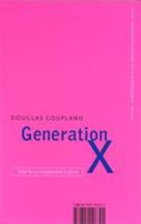 Generation X: Tales for an Accelerated Culture