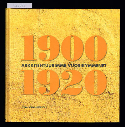 Arkkitehtuurimme vuosikymmenet: 1900-1920.
