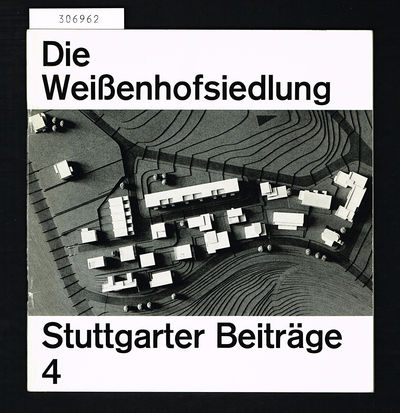 Die Weißenhofsiedlung. (= The Weissenhof Estate.)