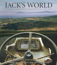 Jack's World. Farming on the Sheep's Head Peninsula, 1920-2003.