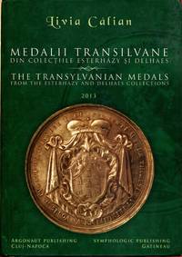 The Transylvanian Medals from the Esterhazy and Delhaes Collections by Livia Calian by Livia Calian by Livia Calian by Livia Calian by Livia Calian by Livia Calian