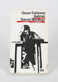 Gabriel Garcia Marquez - Sein Leben und sein Werk. by [Garcia Marquez, Gabriel] Collazos, Oscar - 1989