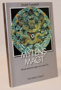 Mytens magt - Hvad myterne siger om vores liv.