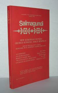 SALMAGUNDI, NO. 57, SUMMER 1982 New European Fiction: George Konrad, Jorge Semprun