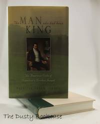 cover of The Man who had Been King: The American Exile of Napoleon's Brother Joseph