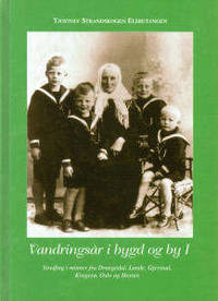 Vandringsår i bygd og by I. Streiftog i minner…