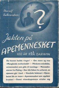 Jakten på apemennesket. 100 år fra Darwin