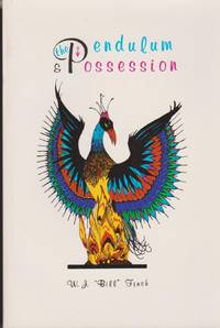 Pendulum & Possession, The by W.J. (Bill) Finch - Paperback - Revised Edition - 1975 - from Black Sheep Books (SKU: 016154)