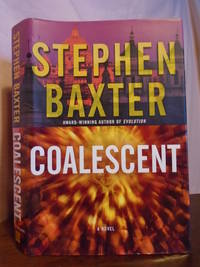 COALESCENT by Baxter, Stephen - 2003