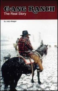 Gang Ranch: The Real Story by Judy Alsager - 2010