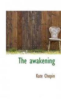 The awakening by Kate Chopin - 2009-10-27