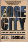 Edge City:  Life on the New Frontier