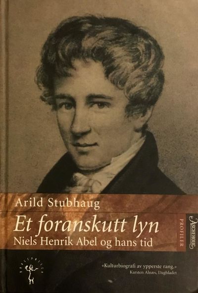 Et foranskutt lyn. Niels Henrik Abel og hans tid
