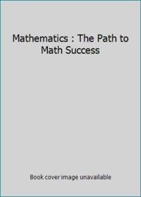 Mathematics : The Path to Math Success by a - 1999