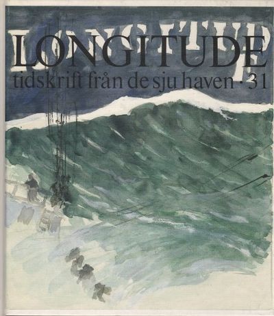 LONGITUDE 31. Tidskrift från de sju haven.