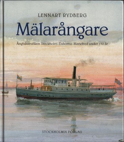 MÄLARÅNGARE. Ångbåtstrafiken…