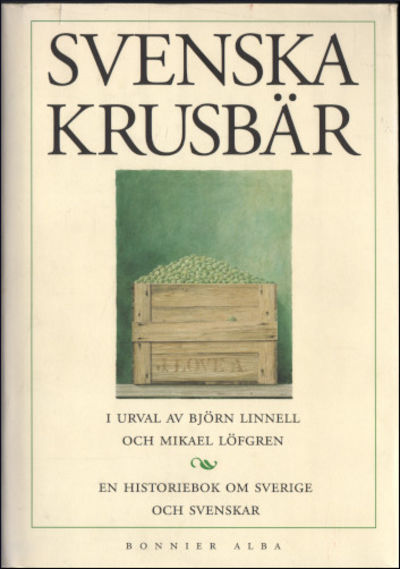 SVENSKA KRUSBÄR. En historiebok om Sverige och…