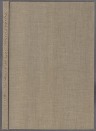 Fifty-Five Books Printed Before 1525 Representing The Works of England's First Printers. An Exhibition from the Collection of Paul Mellon January 17-March 3, 1968