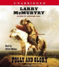 Folly and Glory: A Novel (Berrybender Narratives) by Larry McMurtry - 2004-04-02