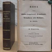 Resa genom Norrland och Lappland till Sulitelma och Gellivare år 1834. Första - Sednare delen.