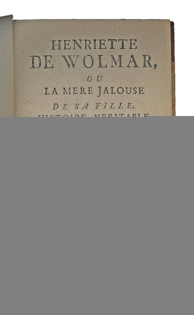Henriette de Wolmar, ou la mere jalouse de sa fille Histoire veritable, Pour servir de suite à la Nouvelle Héloïse, par J.J.R. - [A SEQUEL TO ROUSSEAU'S "LA NOUVELLE HELOISE"] (photo 2)