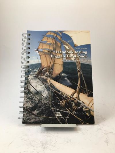 Handbok segling briggen Tre Kronor. Kortfattad…