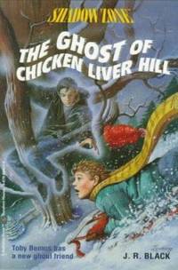 The Ghost of Chicken Liver Hill by J. R. Black - 1993